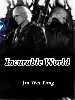 Incurable World